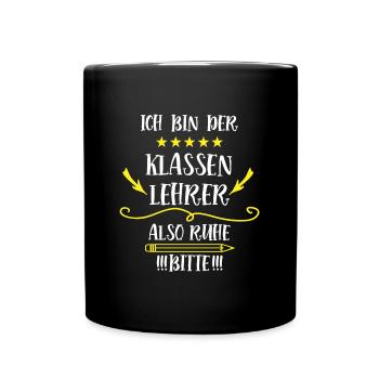 Klassenleiter Klassenlehrer Lustiger Spruch Schule - Tasse einfarbig - Schwarz - Vorne