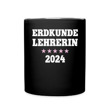 Geographie Lehrerin Erdkundelehrerin 2024 Geologin - Tasse einfarbig - Schwarz - Vorne