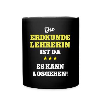 Geologin Outfit Erdkunde Lehrerin Spruch Geolehrer - Tasse einfarbig - Schwarz - Vorne