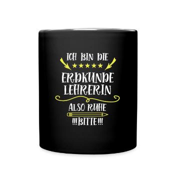 Erdkunde Lehrerin Geolehrerin Erdkundelehrerin - Tasse einfarbig - Schwarz - Vorne