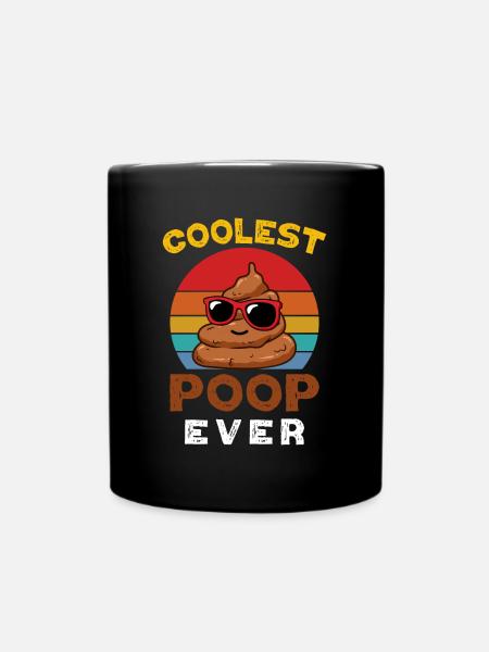 Poop Funny Saying Toilets Coolest Poop Ever - Full Colour Mug - black
