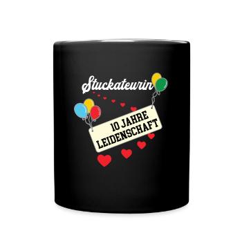 Stuckateurin 10 jähriges Jubiläum StuckateurJubi - Tasse einfarbig - Schwarz - Vorne