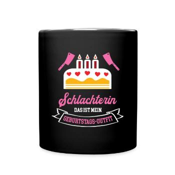 Schlachterin Geburtstag Geburtstagsgeschenk Chefin - Tasse einfarbig - Schwarz - Vorne