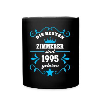 Geburtstag 1995 Zimmerer Arbeitskollege Zimmerei - Tasse einfarbig - Schwarz - Vorne