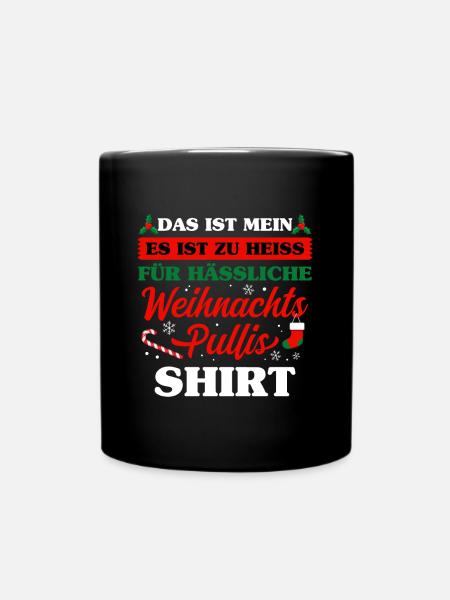 Es Ist Zu Heiss Für Hässliche Weihnachts Pullis - Tasse einfarbig - Schwarz