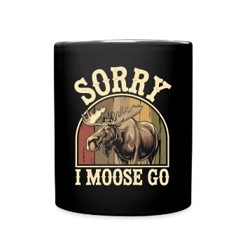 Sorry I Moose Go Elch - Tasse einfarbig - Schwarz - Vorne