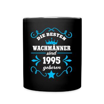 Wachmann Geburtstag 1995 Jahrgang Wachmänner Geb - Tasse einfarbig - Schwarz - Vorne
