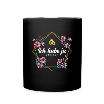Ich Habe Ja Gesagt - Tasse einfarbig - Schwarz - Vorne