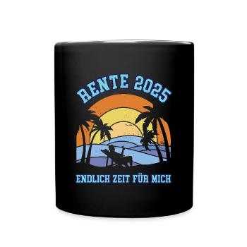 Rente 2025 Ruhestand Rentenbeginn Endlich Rentner - Tasse einfarbig - Schwarz - Vorne