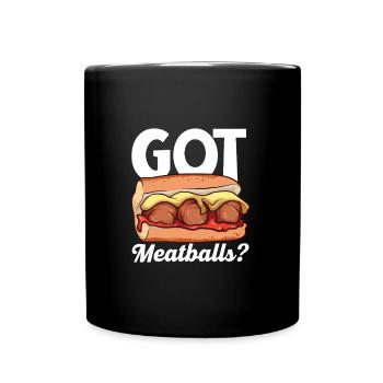 Hast du Fleischbällchen? - Meatball Sub - Tasse einfarbig - Schwarz - Vorne