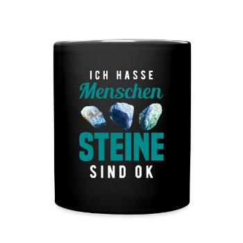 Ich Hasse Menschen Steine Sind Ok - Tasse einfarbig - Schwarz - Vorne