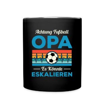 Fußball Opa Es Könnte Eskalieren Opi Sport - Tasse einfarbig - Schwarz - Vorne