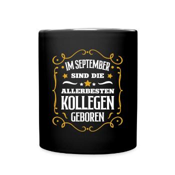 Geburtstag Kollege September beste Kollegen Chef - Tasse einfarbig - Schwarz - Vorne