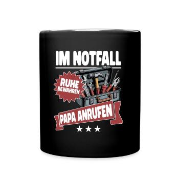 Im Notfall Ruhe bewahren Papa Anrufen - Werkzeug - Tasse einfarbig - Schwarz - Vorne