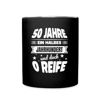50 Jahre Halbes Jahrhundert 0 Reife Geburtstag - Tasse einfarbig - Schwarz - Vorne