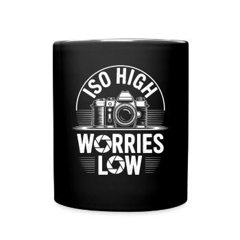 ISO High Worries Low Lustiges Fotografie Fotograf - Tasse einfarbig - Schwarz - Vorne