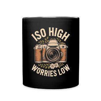ISO High Worries Low Lustiges Fotografie Fotograf - Tasse einfarbig - Schwarz - Vorne
