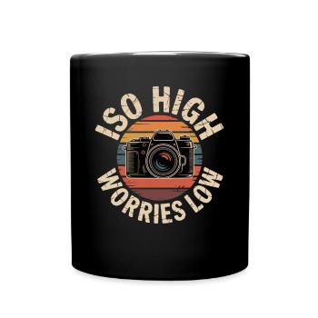 ISO High Worries Low Lustiges Fotografie Fotograf - Tasse einfarbig - Schwarz - Vorne