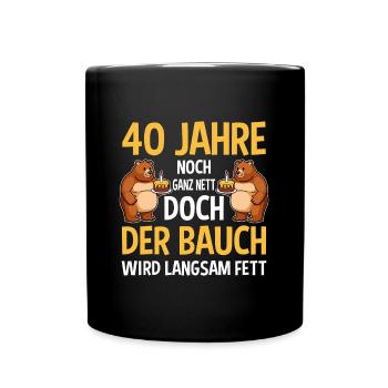 Geburtstags Spruch Bär Geburtstag Motiv - Tasse einfarbig - Schwarz - Vorne