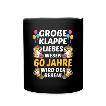 Große Klappe Kluges Wesen 60 Jahre Wird Der Besen - Tasse einfarbig - Schwarz - Vorne