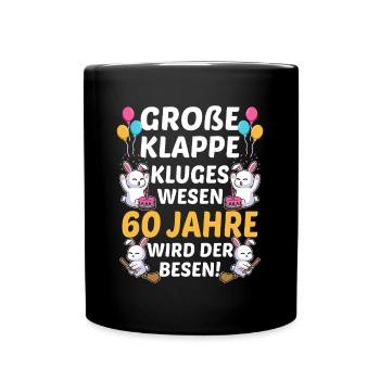 Große Klappe Kluges Wesen 60 Jahre Wird Der Besen - Tasse einfarbig - Schwarz - Vorne
