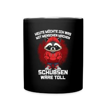 Heute Möchte Ich Was Mit Menschen Machen Waschbär - Tasse einfarbig - Schwarz - Vorne