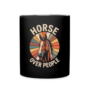 Horses Over People Horse Horse Sayings Rider - Full Colour Mug - black - Front