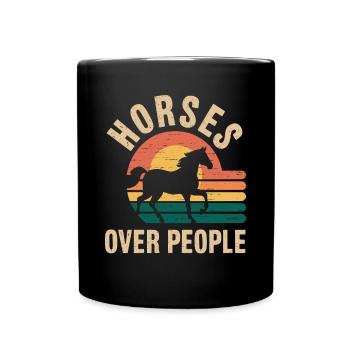 Horses Over People Horse Sayings - Full Colour Mug - black - Front