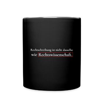 Rechtswissenschaft vs. Rechtschreibung - Tasse einfarbig - Schwarz - Vorne