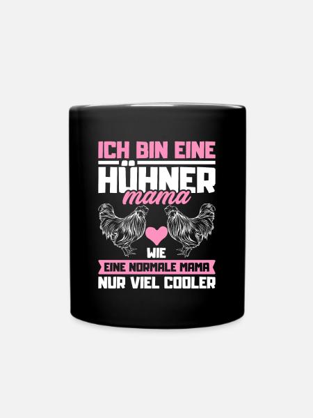 Hühner Mama chicken mom Bauernhof Hühnerstall - Tasse einfarbig - Schwarz