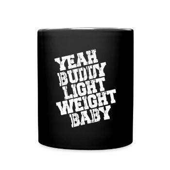 YES BUDDY LIGHT WEIGHT BABY - Ronnie Coleman - Full Colour Mug - black - Front