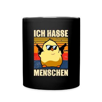 ICH HASSE MENSCHEN - Crazy Küken Entchen Chicken - Tasse einfarbig - Schwarz - Vorne