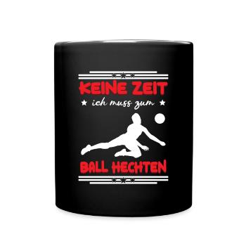 Keine Zeit ich muss zum Ball hechten | Faustball - Tasse einfarbig - Schwarz - Vorne