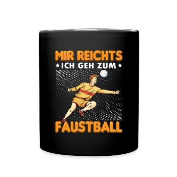 Mir reichts ich geh zum Faustball Sport Faustball - Tasse einfarbig - Schwarz - Vorne