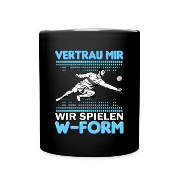 Vertrau mir wir W-Form Rückschlagspiel Faustball - Tasse einfarbig - Schwarz - Vorne