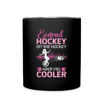 Einrad Hockey ist wie Hockey Einradhockey | Einrad - Tasse einfarbig - Schwarz - Vorne