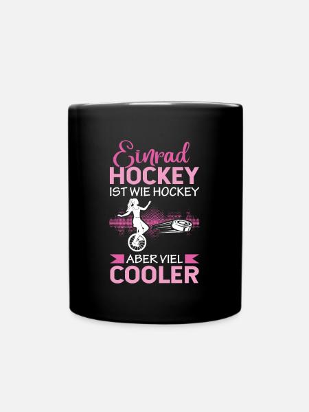 Einrad Hockey ist wie Hockey Einradhockey | Einrad - Tasse einfarbig - Schwarz