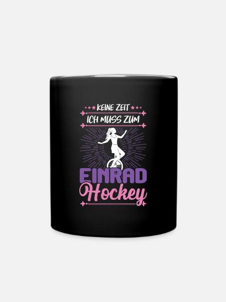 Ich muss zum Einrad Hockey Radsport Zirkus Einrad - Tasse einfarbig - Schwarz