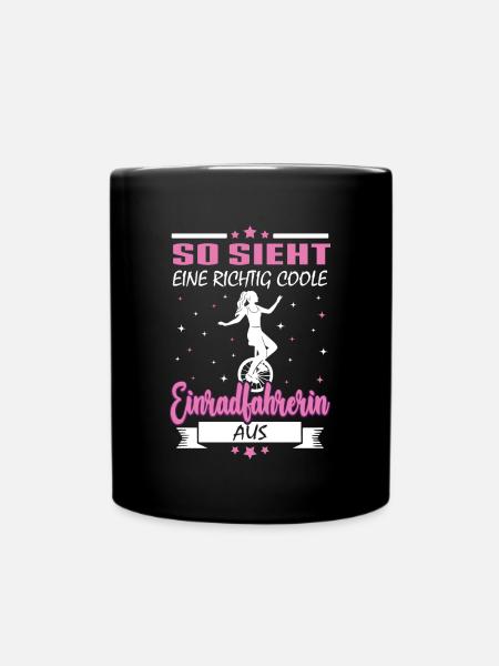 So sieht eine richtig coole Einradfahrerin Einrad - Tasse einfarbig - Schwarz