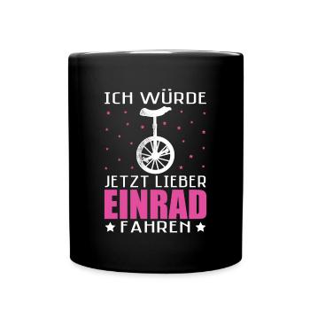 Ich würde jetzt lieber Einrad Unicycle - Tasse einfarbig - Schwarz - Vorne
