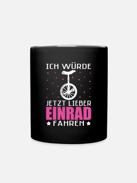 Ich würde jetzt lieber Einrad Unicycle - Tasse einfarbig - Schwarz