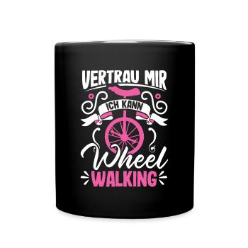 Vertrau mir ich kann Wheel Walking Einrad - Tasse einfarbig - Schwarz - Vorne