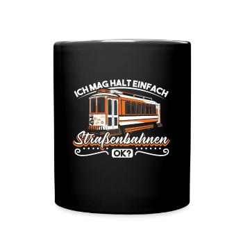 Straßenbahn Straßenbahnfahrer Tram Trambahn - Tasse einfarbig - Schwarz - Vorne