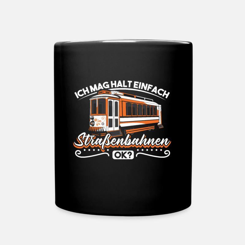 Straßenbahn Straßenbahnfahrer Tram Trambahn - Tasse einfarbig - Schwarz