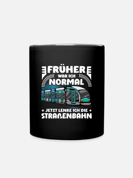 Straßenbahn Straßenbahnfahrer Tram Trambahn - Tasse einfarbig - Schwarz