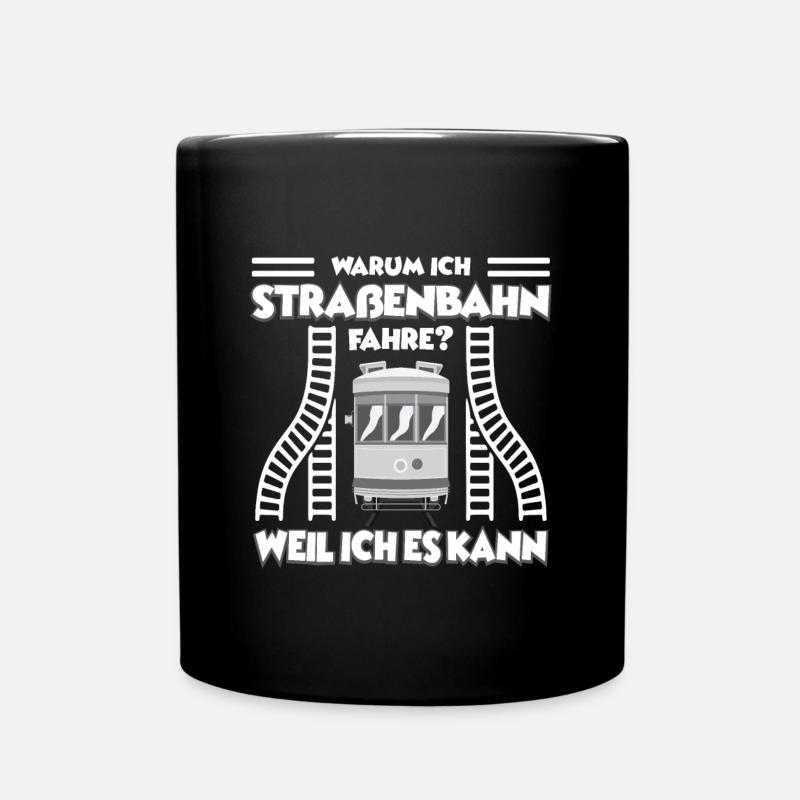 Straßenbahn Straßenbahnfahrer Tram Trambahn - Tasse einfarbig - Schwarz