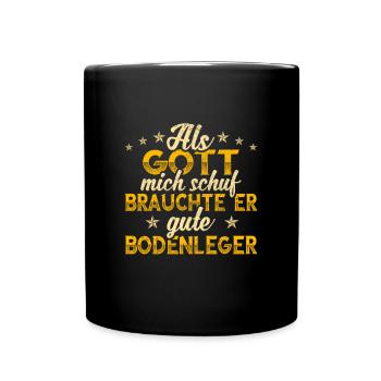 Bodenleger Gott mich schuf - Tasse einfarbig - Schwarz - Vorne