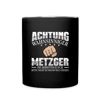 Metzger Achtung wahnsinniger Fleischer - Tasse einfarbig - Schwarz - Vorne