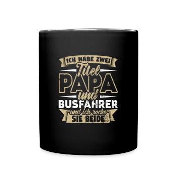 Busfahrer Zwei Titel Papa Reisebus - Tasse einfarbig - Schwarz - Vorne