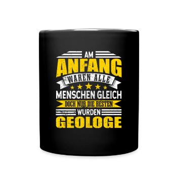 Geologe Alle Menschen gleich - Tasse einfarbig - Schwarz - Vorne